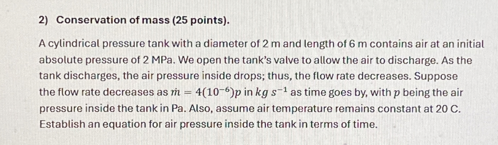 Conservation of mass ( 2 5 points ) . A