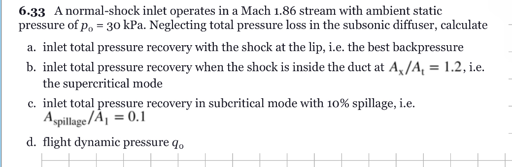 6 . 3 3 A normal - shock inlet operates in a Mach
