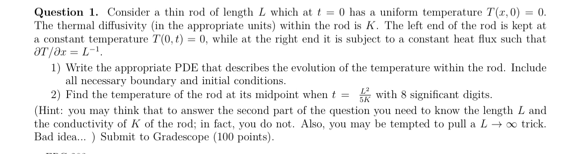 Question 1 . Consider a thin rod of length L