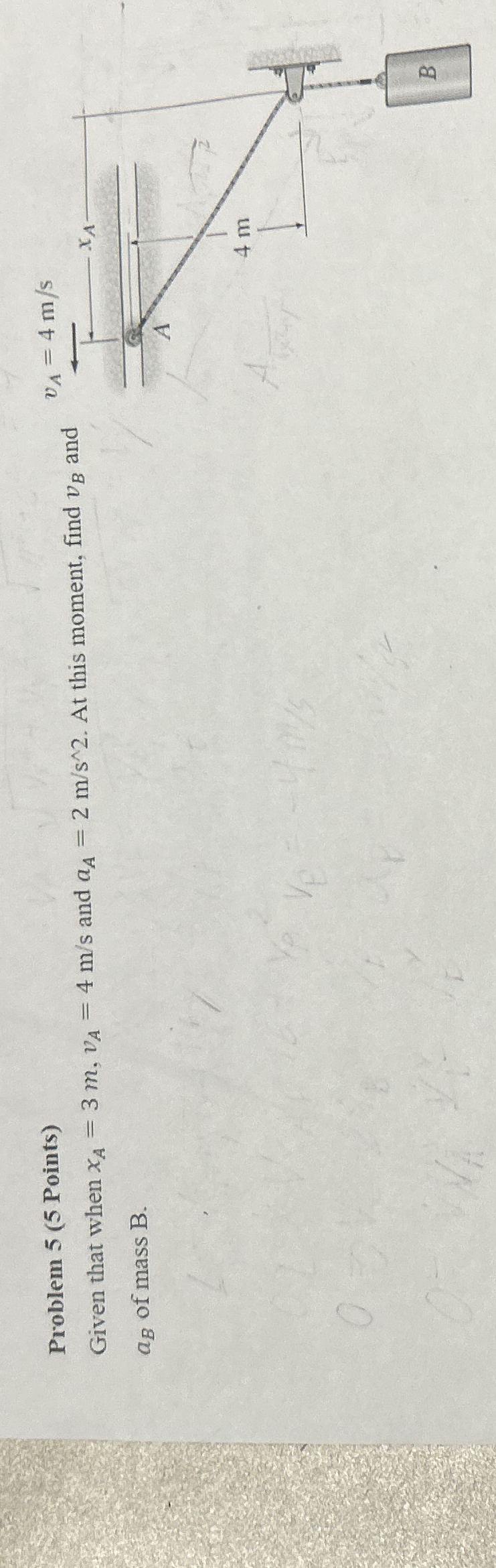Problem 5 ( 5 Points ) Given that when x A = 3 m
