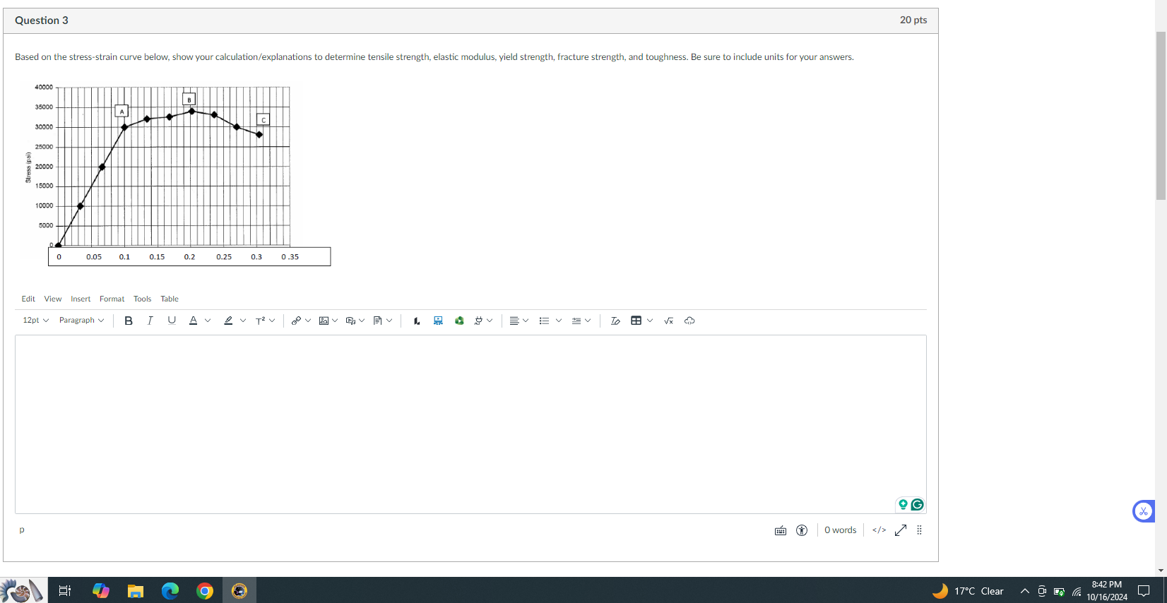 Question 3 Based on the stress - strain curve