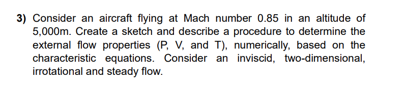 3 ) Consider an aircraft flying at Mach number 0