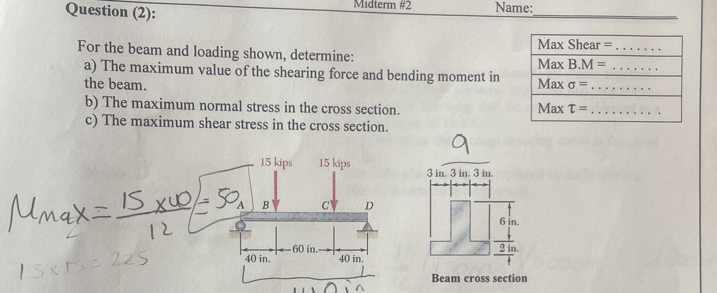 Question ( 2 ) : Name: For the beam and loading