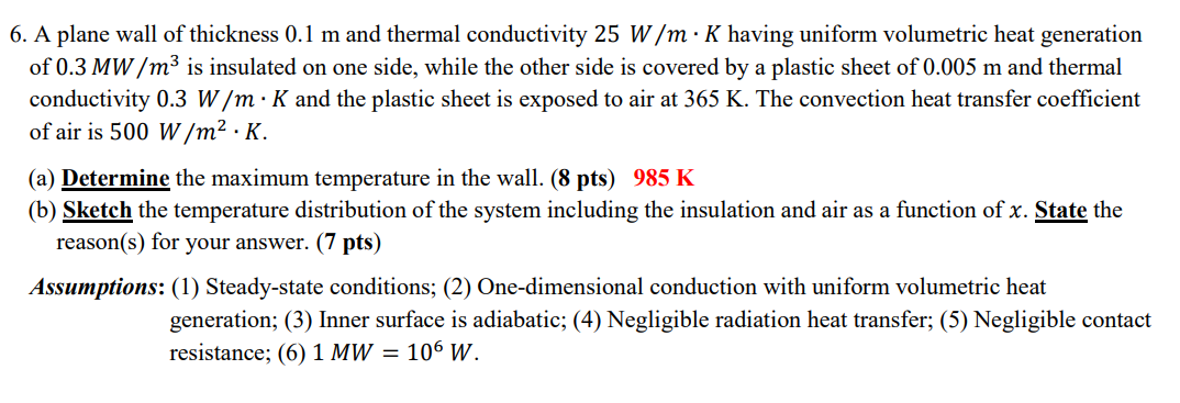 6 . A plane wall of thickness 0 . 1 m and thermal