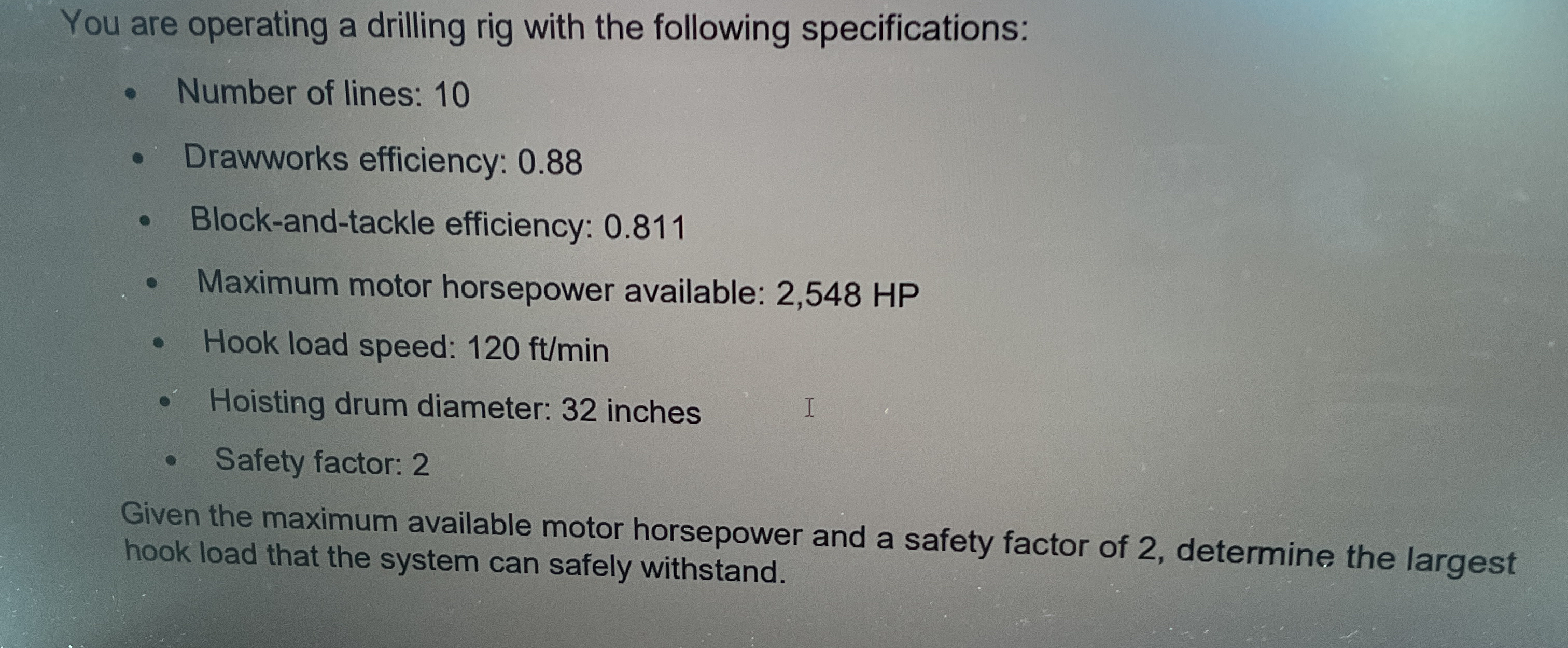 You are operating a drilling rig with the