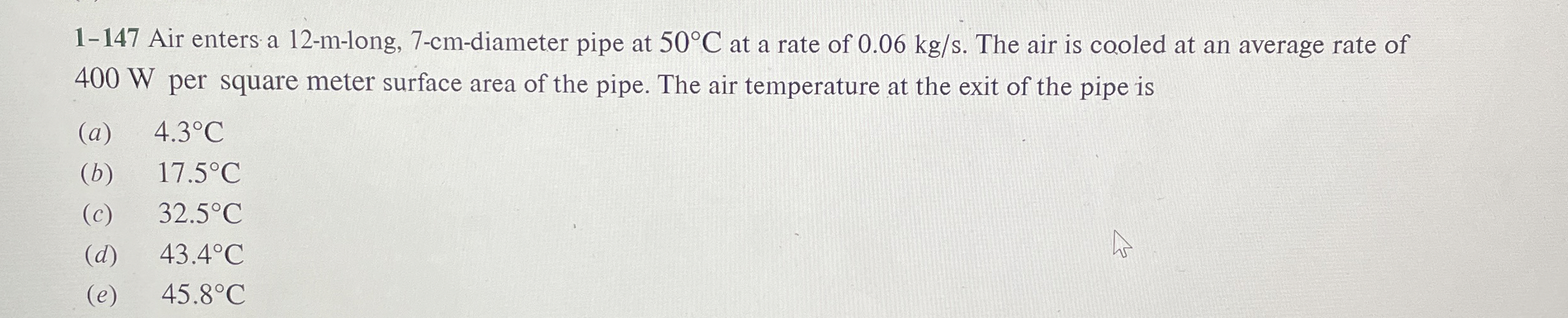 1 - 1 4 7 Air enters a 1 2 - m - long, 7 - cm -