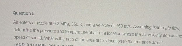 Question 5 Air enters a nozzle at 0 . 2 MPa, 3 5