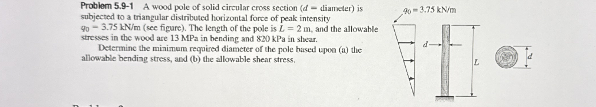 Problem 5 . 9 - 1 A wood pole of solid circular