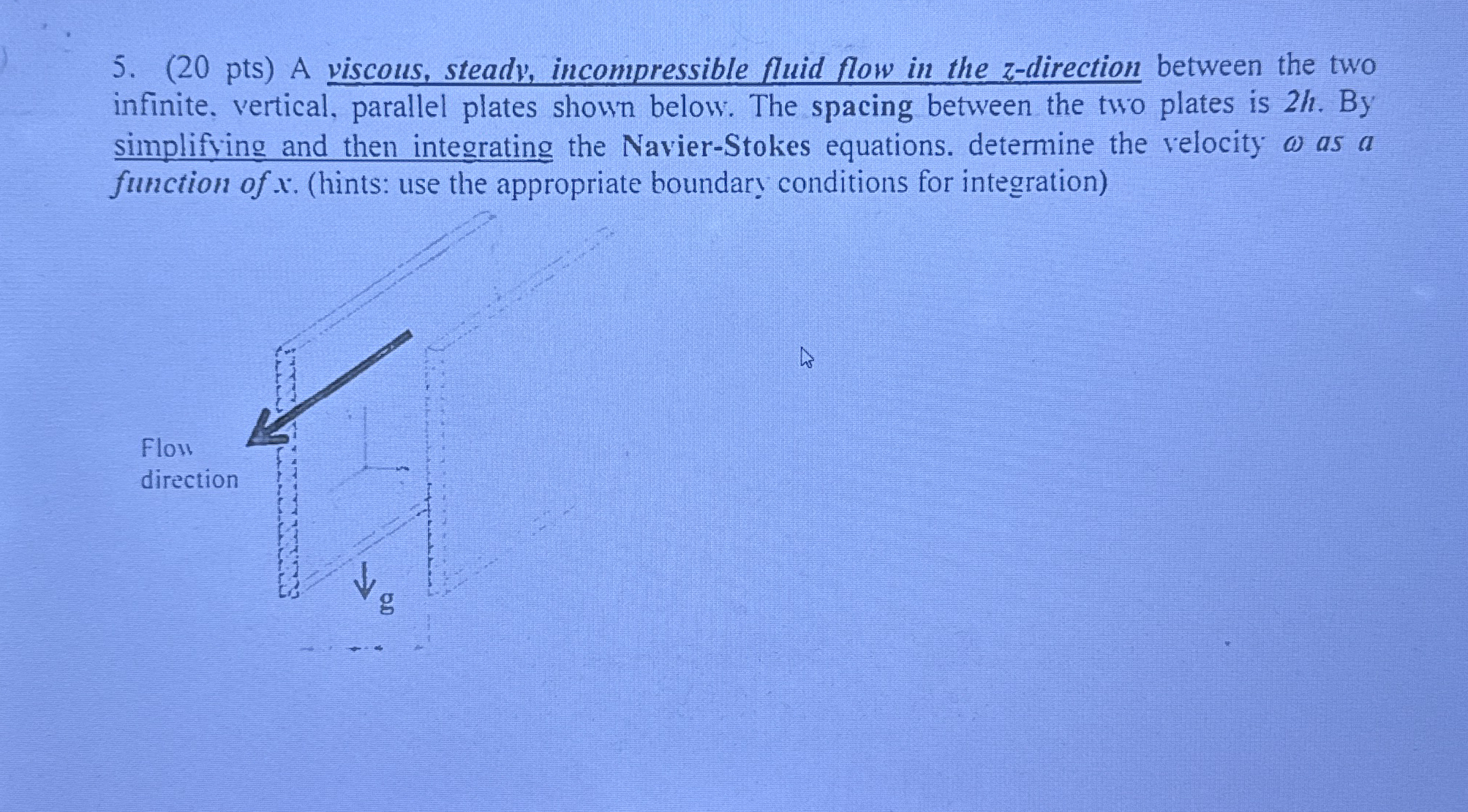 ( 2 0 pts ) A viscous, steady, incompressible
