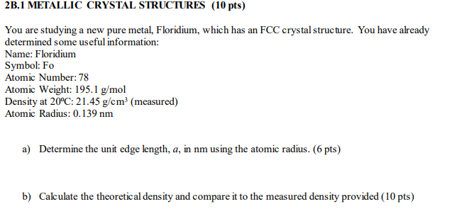2 B . 1 METALLIC CRYSTAL STRUCTURES ( 1 0 pts )