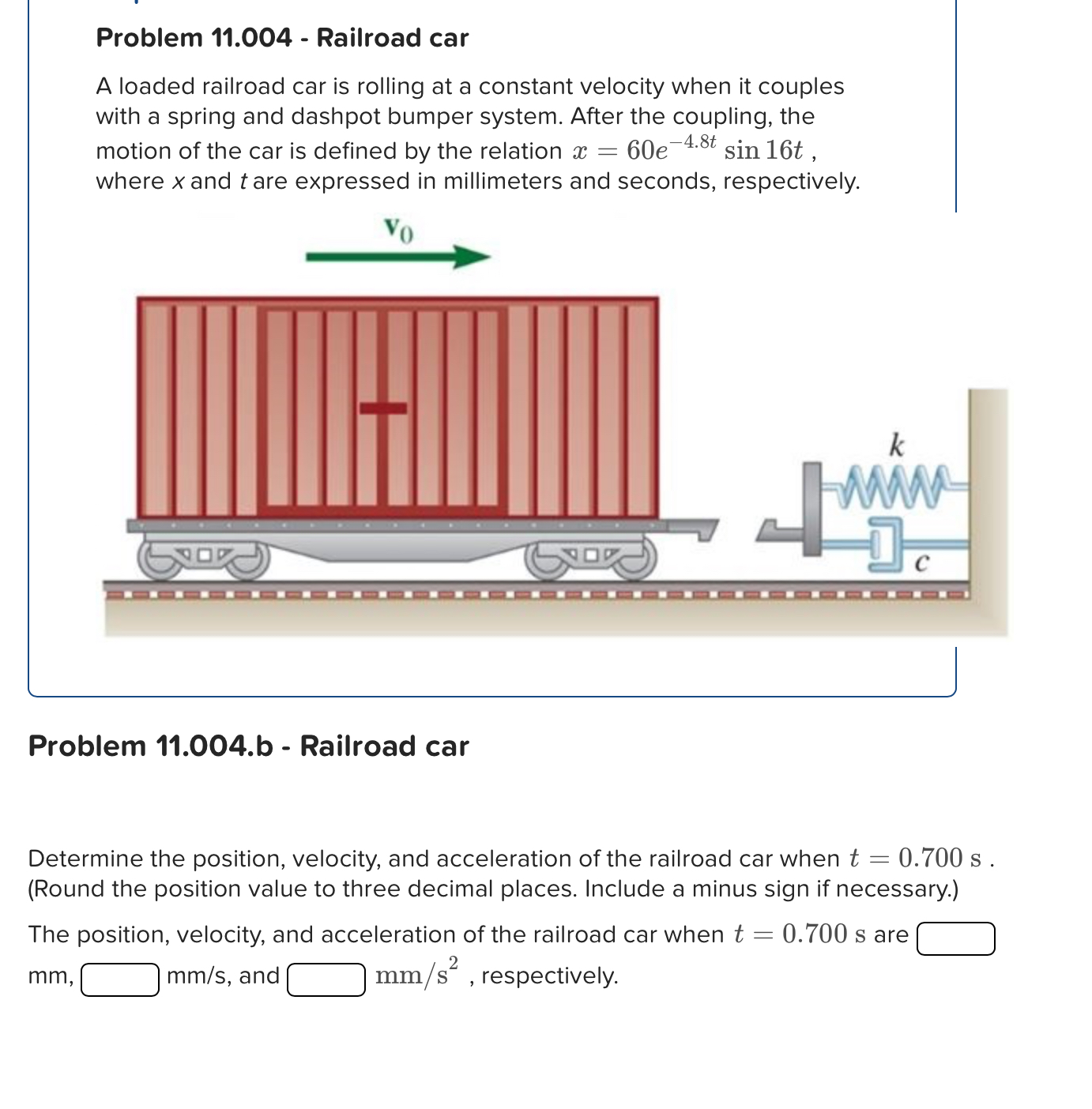 Problem 1 1 . 0 0 4 - Railroad car A loaded
