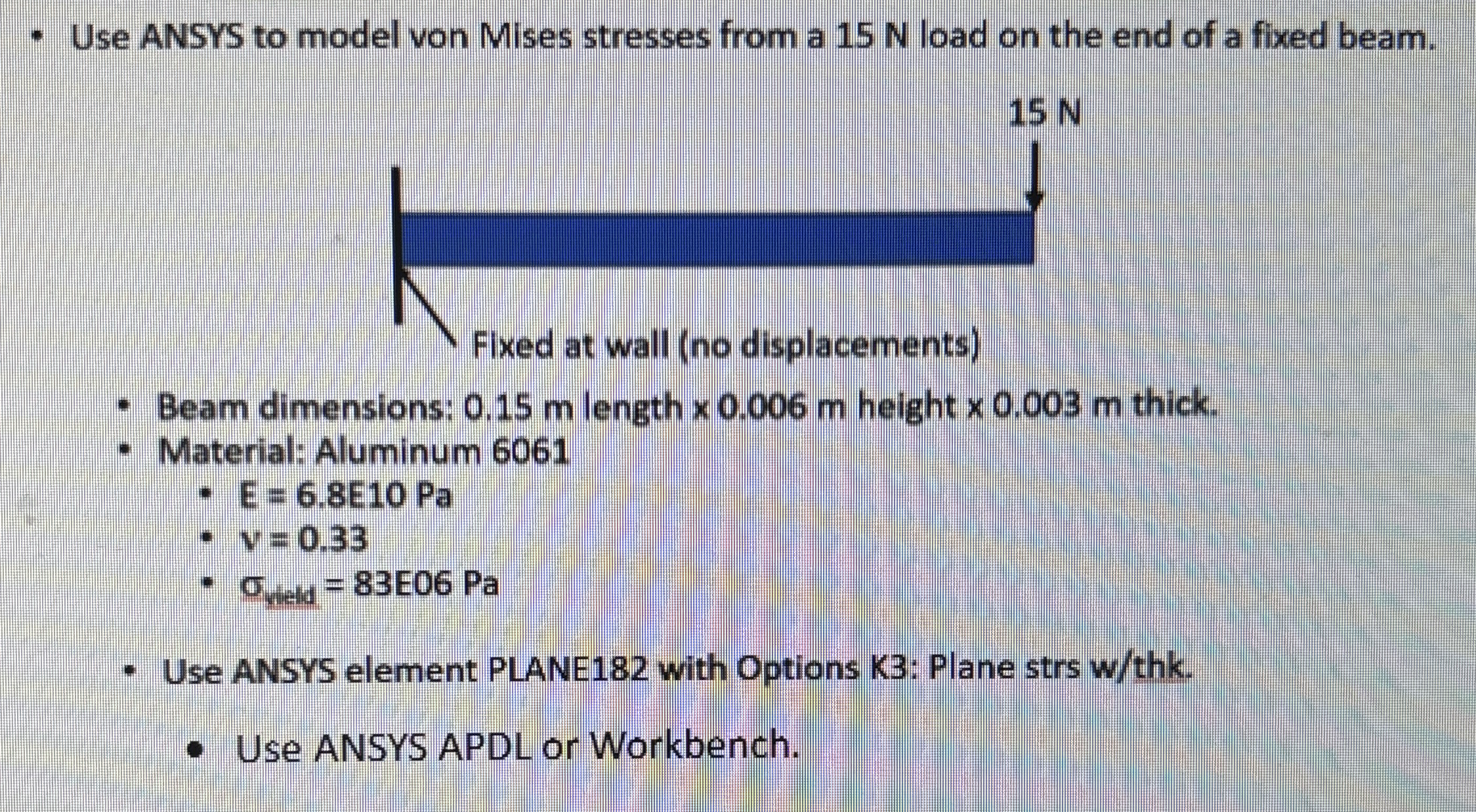 Use ANSYS to model von Mises stresses from a 1 5