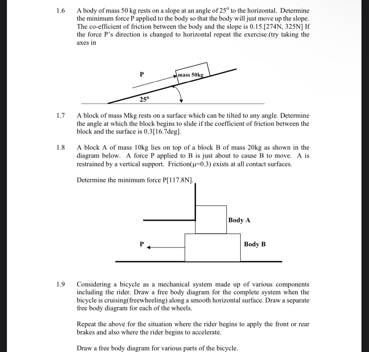 1 . 6 A body of mass 5 0 kg rests on a slope at