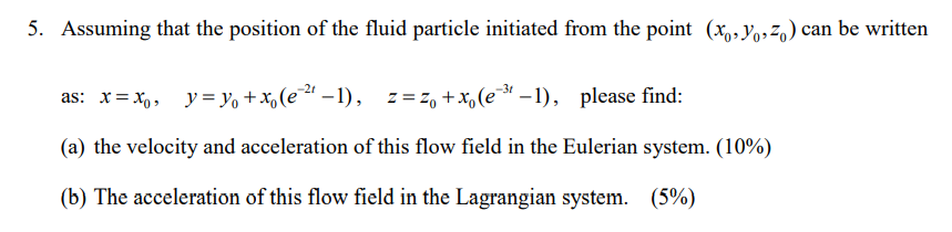 Assuming that the position of the fluid particle