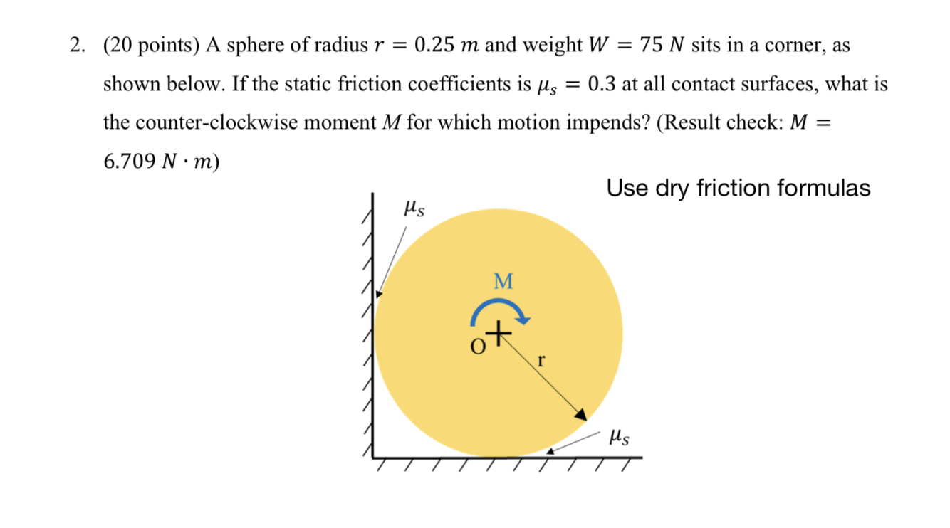 ( 2 0 points ) A sphere of radius r = 0 . 2 5 m