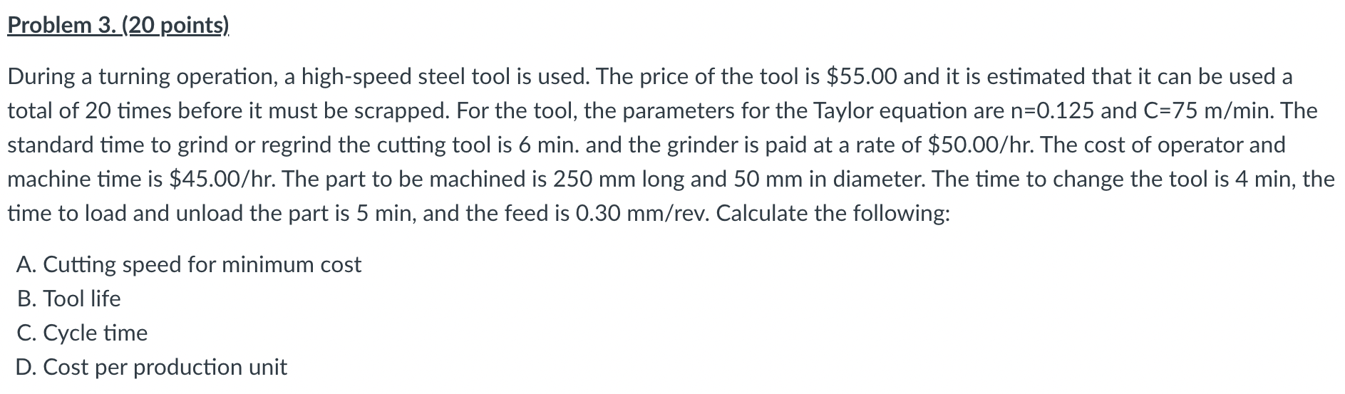 Problem 3 . ( 2 0 points ) During a turning