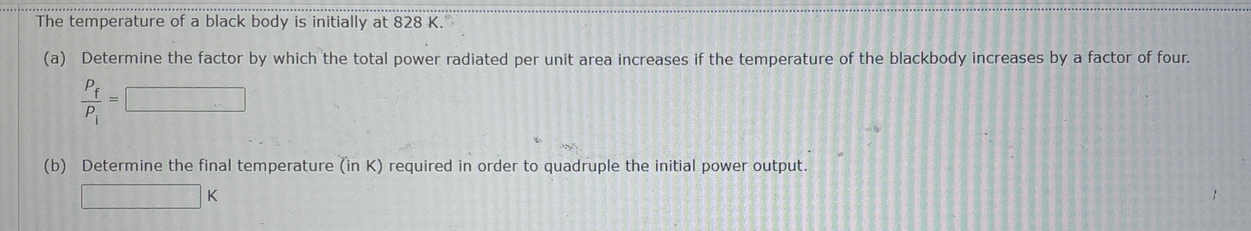 The temperature of a black body is initially at 8