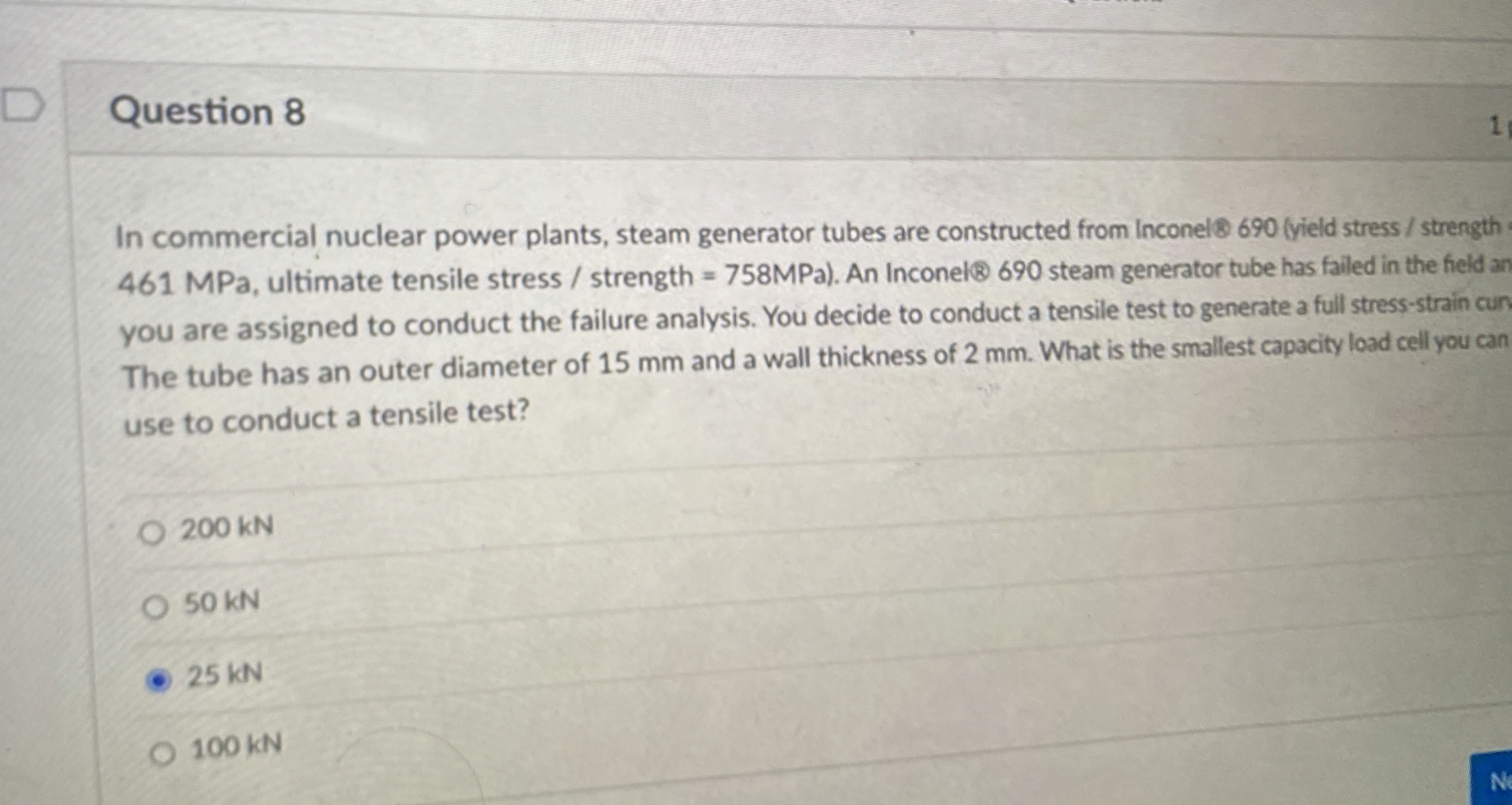 Question 8 In commercial nuclear power plants,