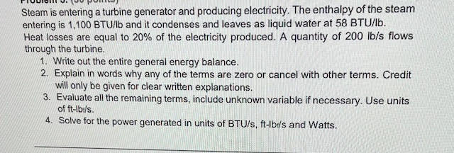 Steam is entering a turbine generator and