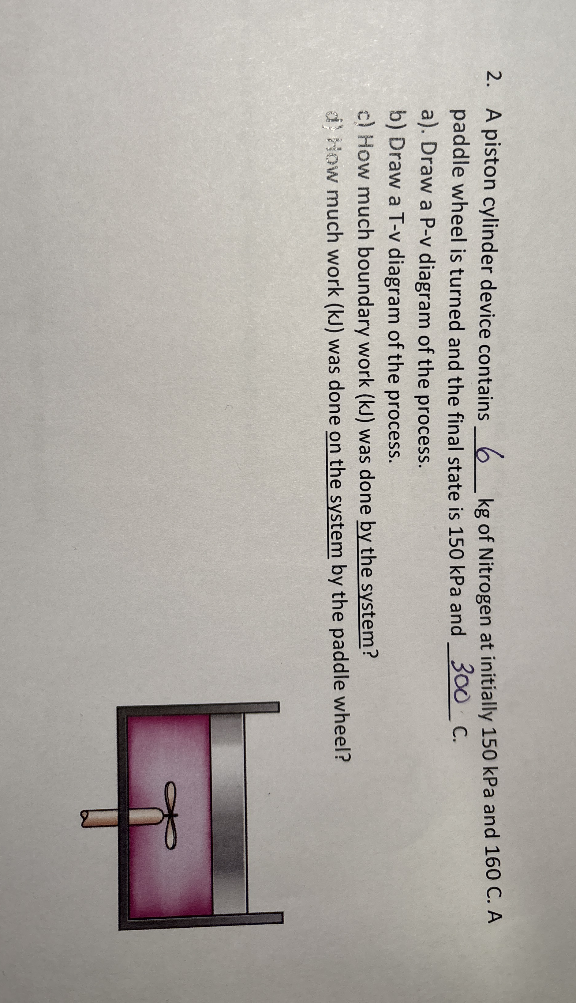 A piston cylinder device contains q , 6 kg of