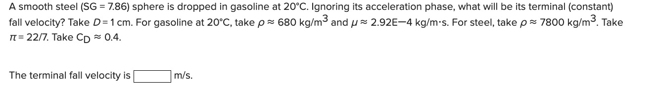 A smooth steel ( SG = 7 . 8 6 ) sphere is dropped