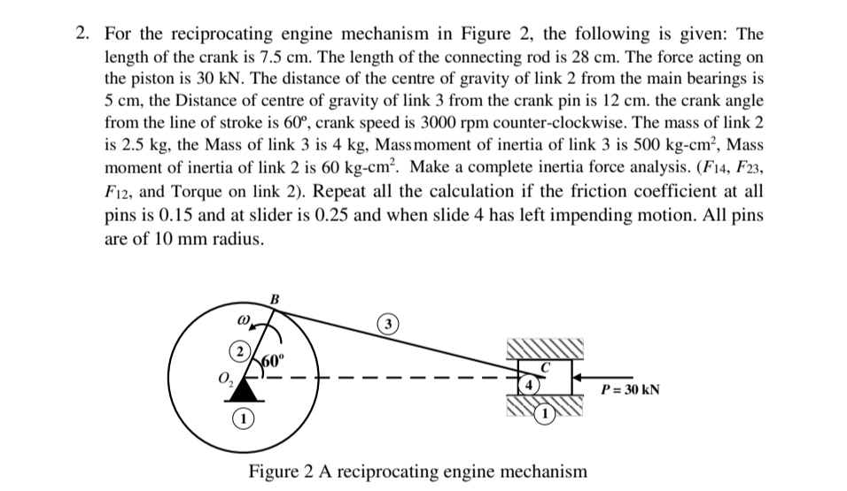For the reciprocating engine mechanism in Figure