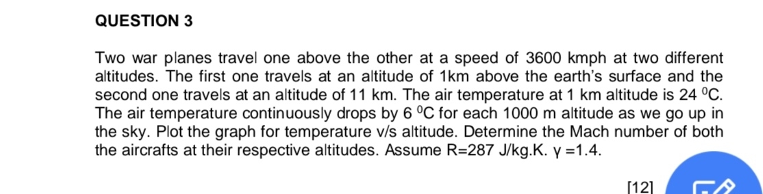 QUESTION 3 Two war planes travel one above the