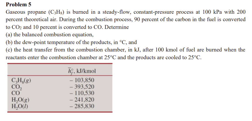 Problem 5 Gaseous propane \ ( \ left ( \ mathrm {