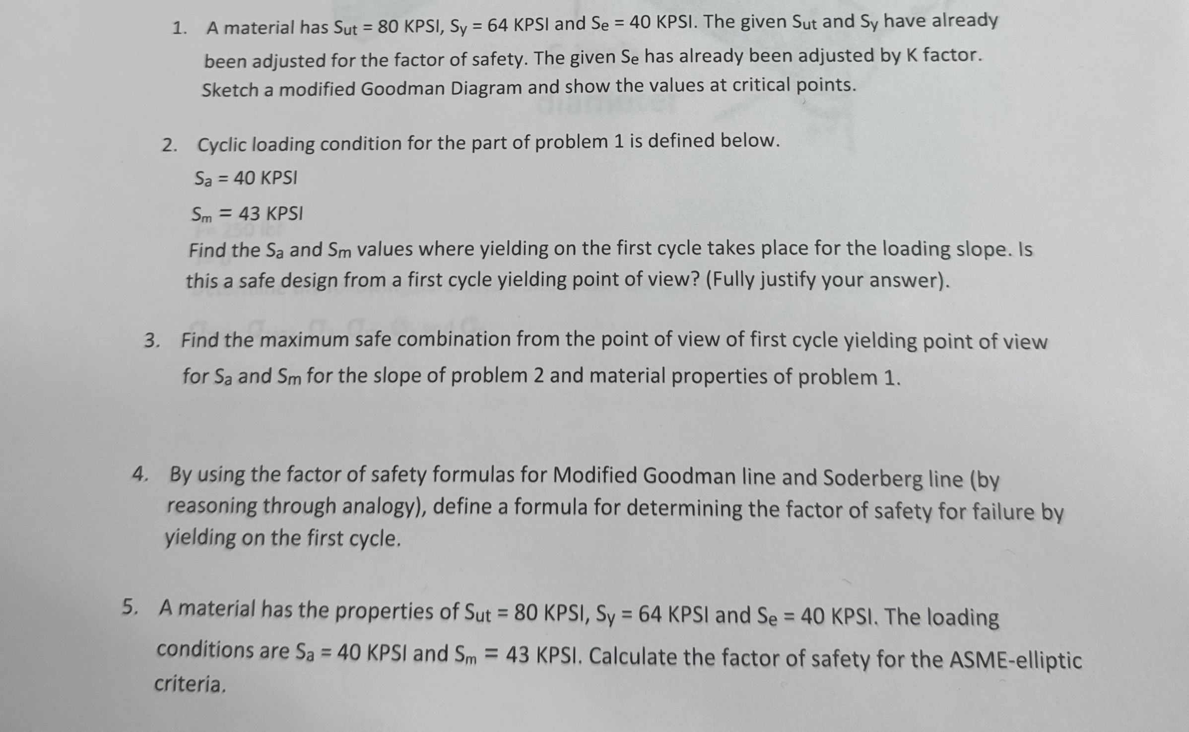 A material has S u t = 8 0 K P S I , S y = 6 4 K