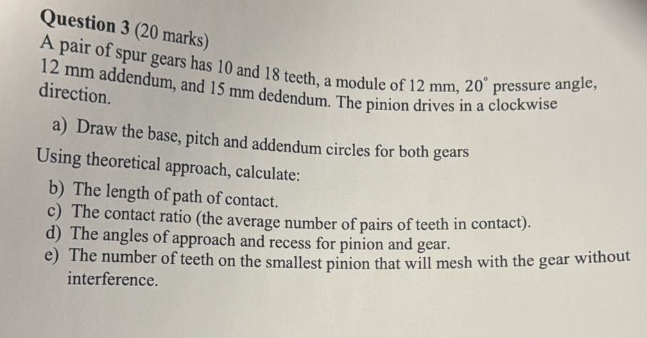 Question 3 ( 2 0 marks ) A pair of spur gears has