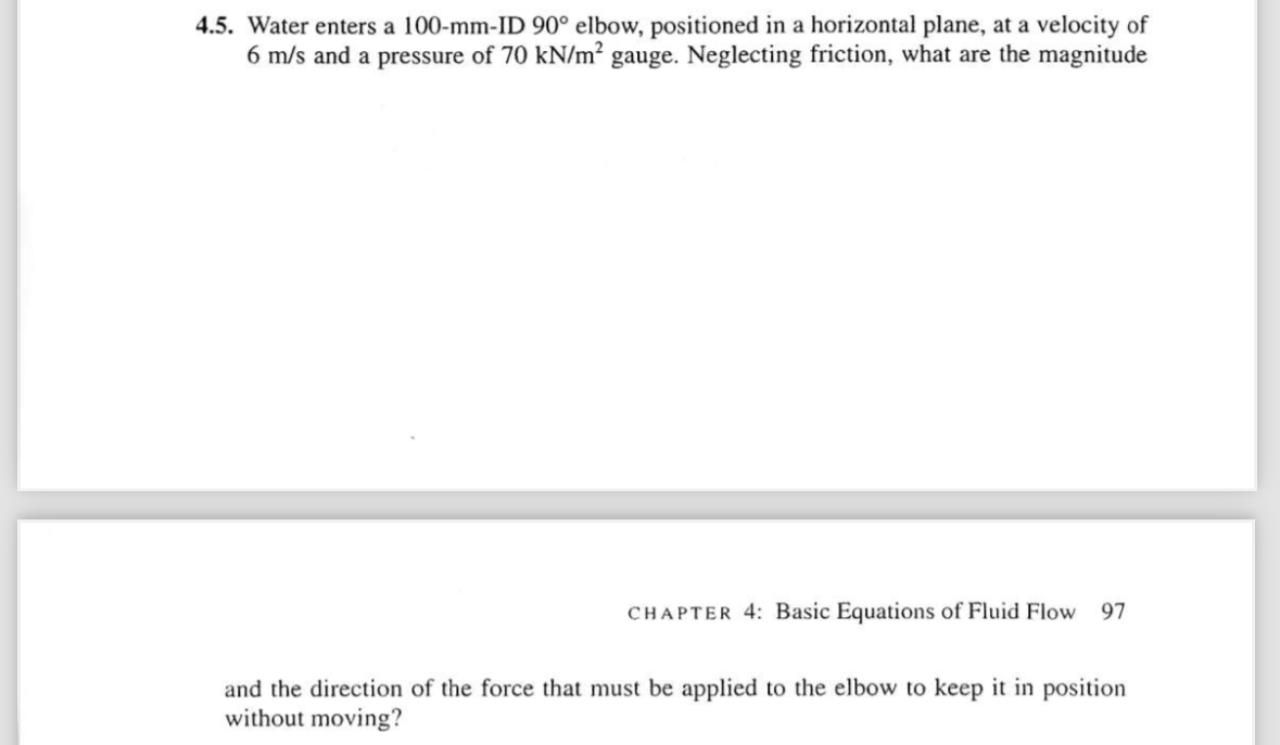 4 . 5 . Water enters a 1 0 0 - m m - ID 9 0