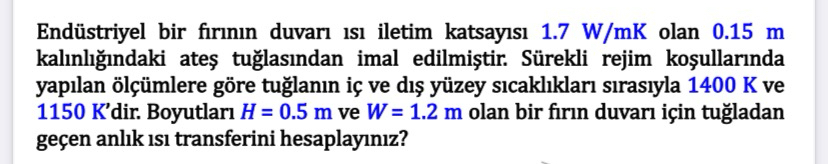 End striyel bir fir n duvar is iletim katsay s 1