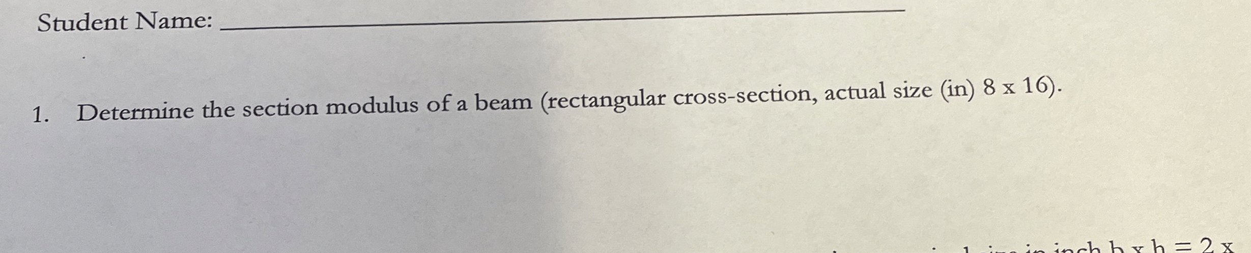 Student Name: Determine the section modulus of a