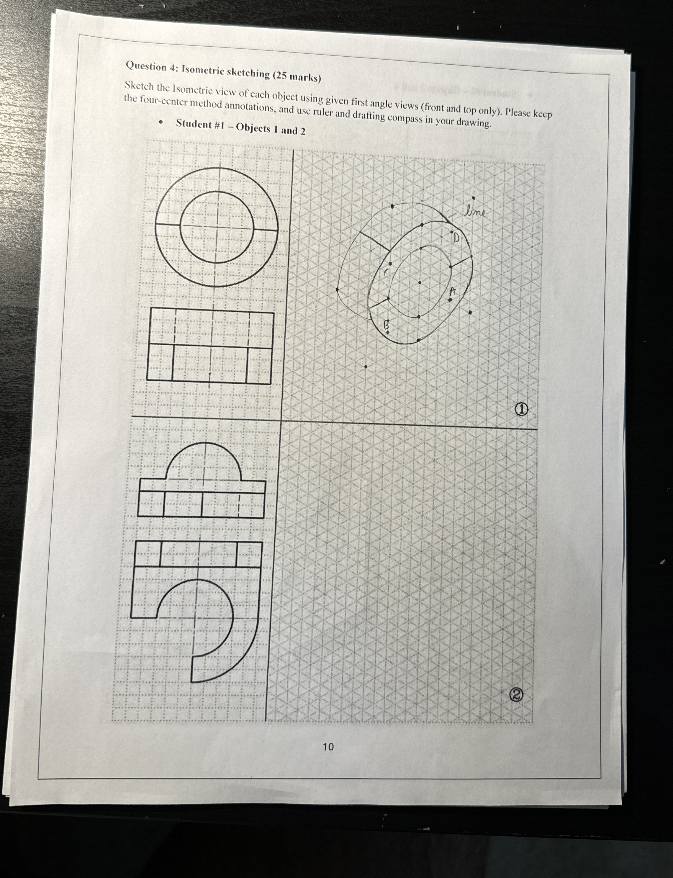 Question 4 : Isometric sketching ( 2 5 marks )