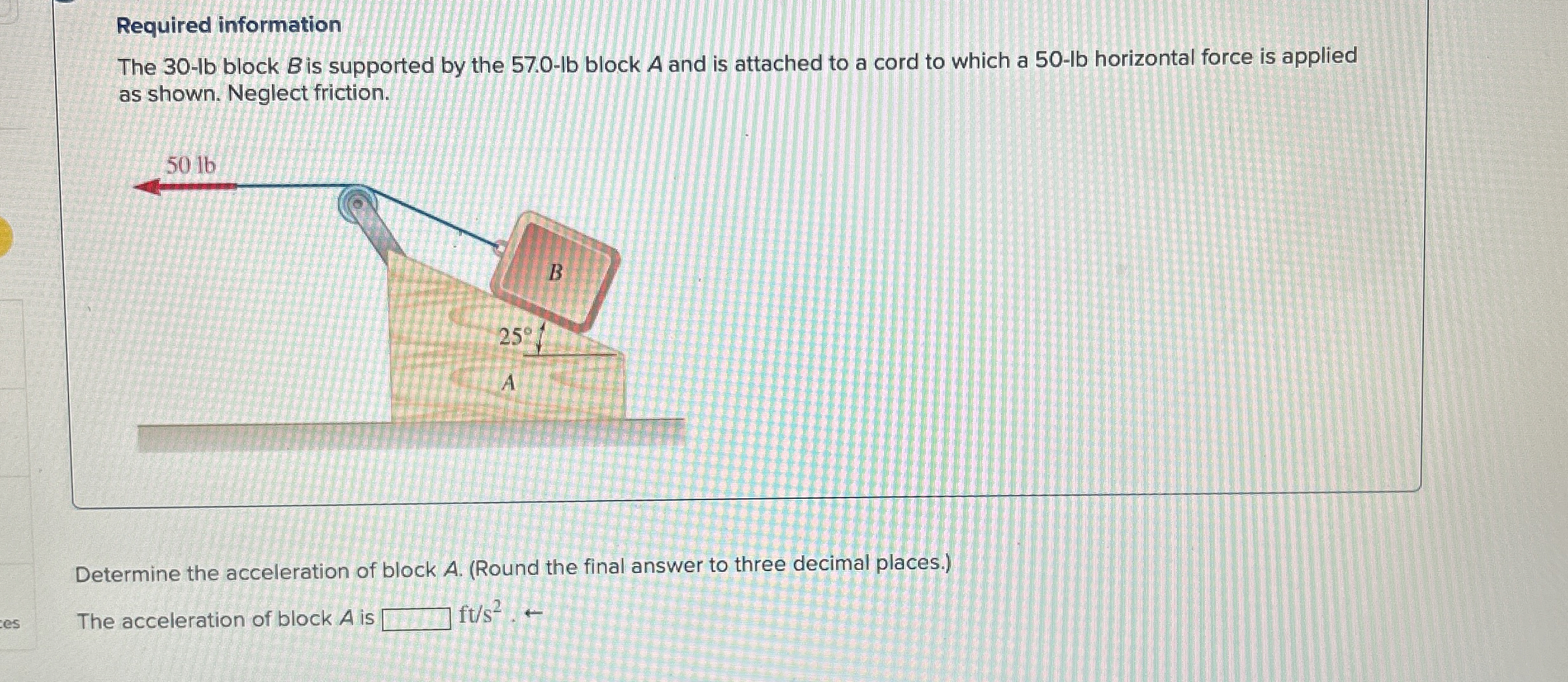Required information The 3 0 - lb block B is
