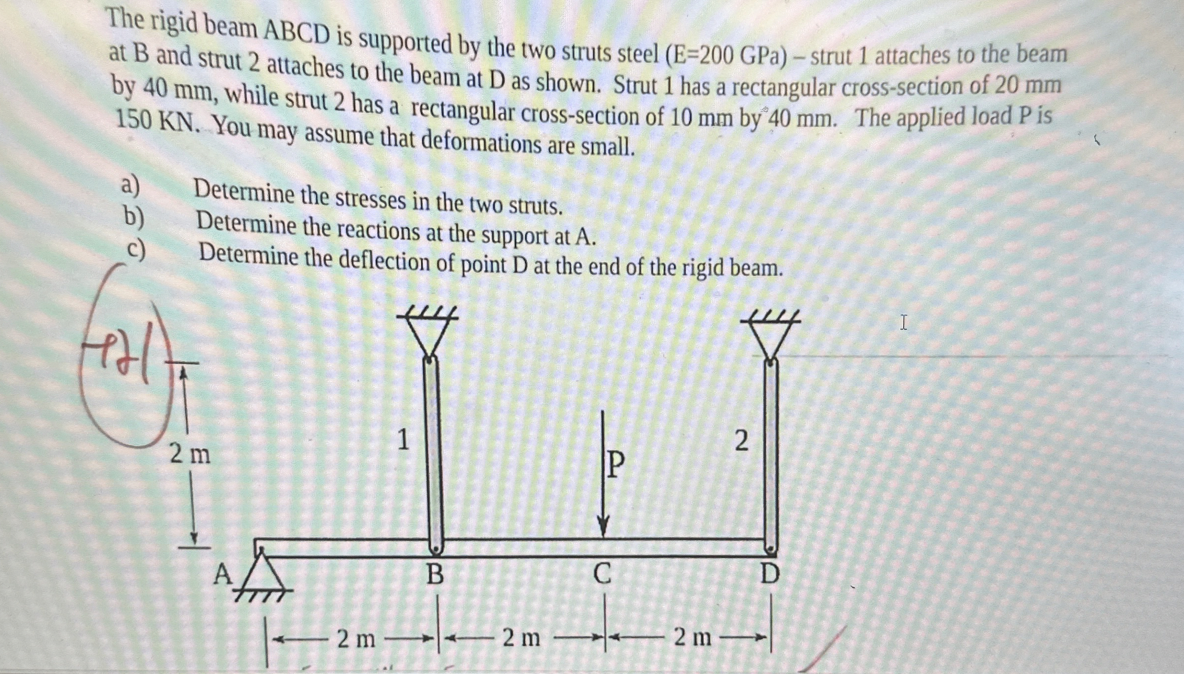 The rigid beam ABCD is supported by the two