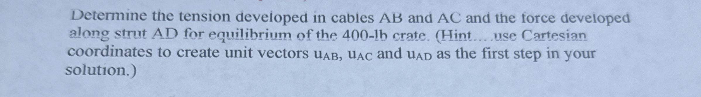 Determine the tension developed in cables AB and