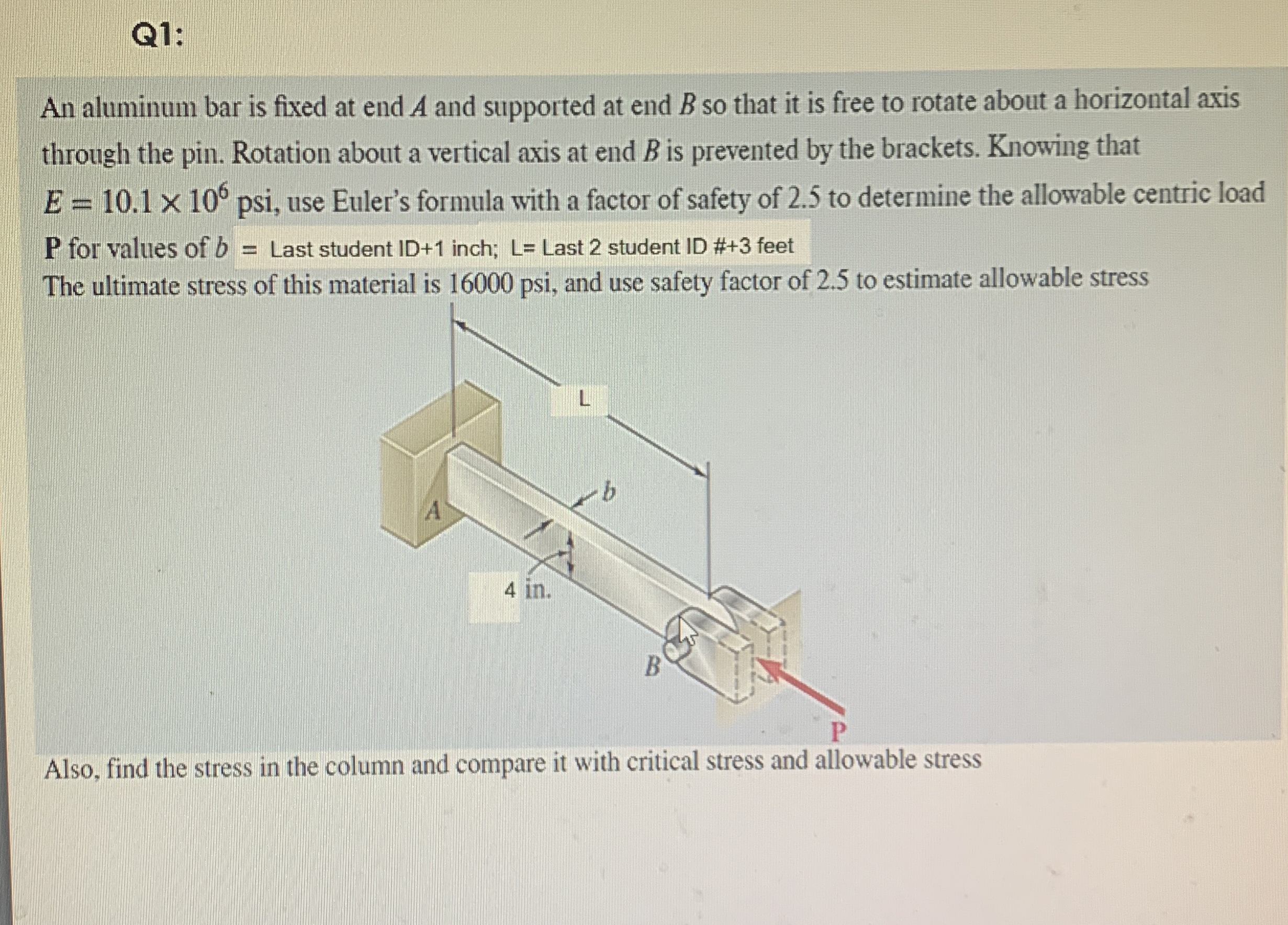 Q 1 : An aluminum bar is fixed at end A and