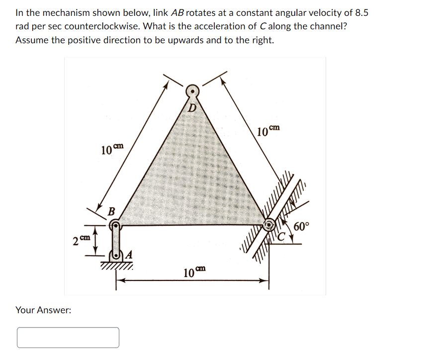 In the mechanism shown below, link \ ( A B \ )