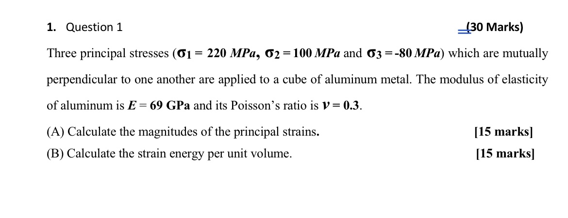 Question 1 ( 3 0 Marks ) Three principal stresses