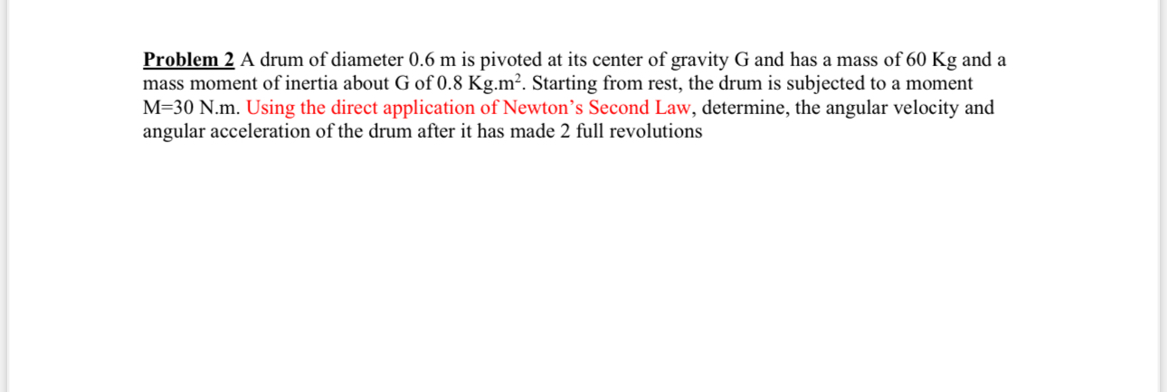 Problem 2 A drum of diameter 0 . 6 m is pivoted