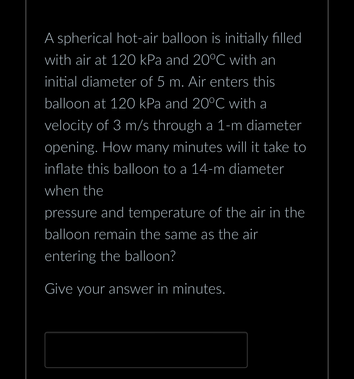 A spherical hot - air balloon is initially filled