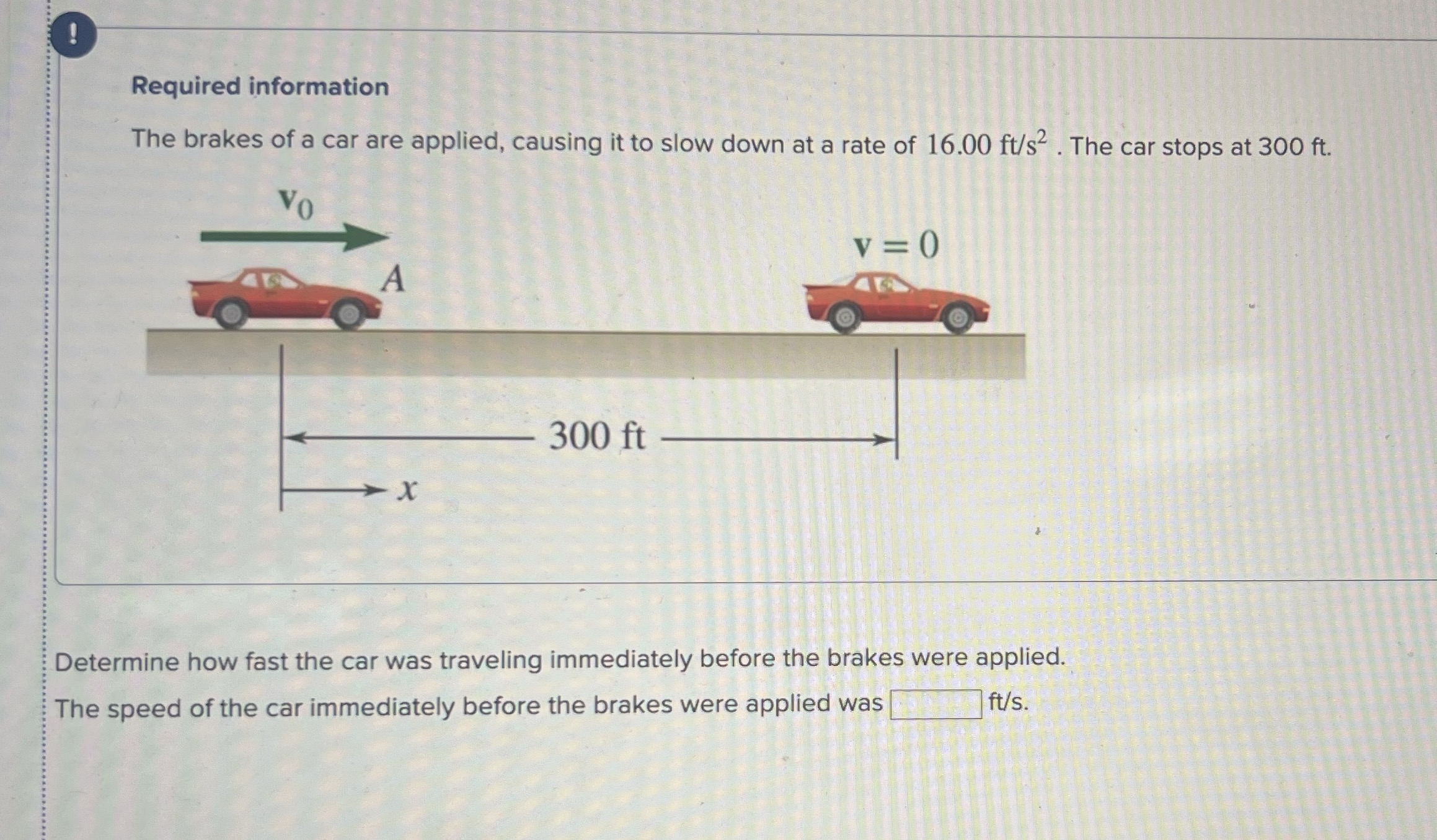 ! Required information The brakes of a car are