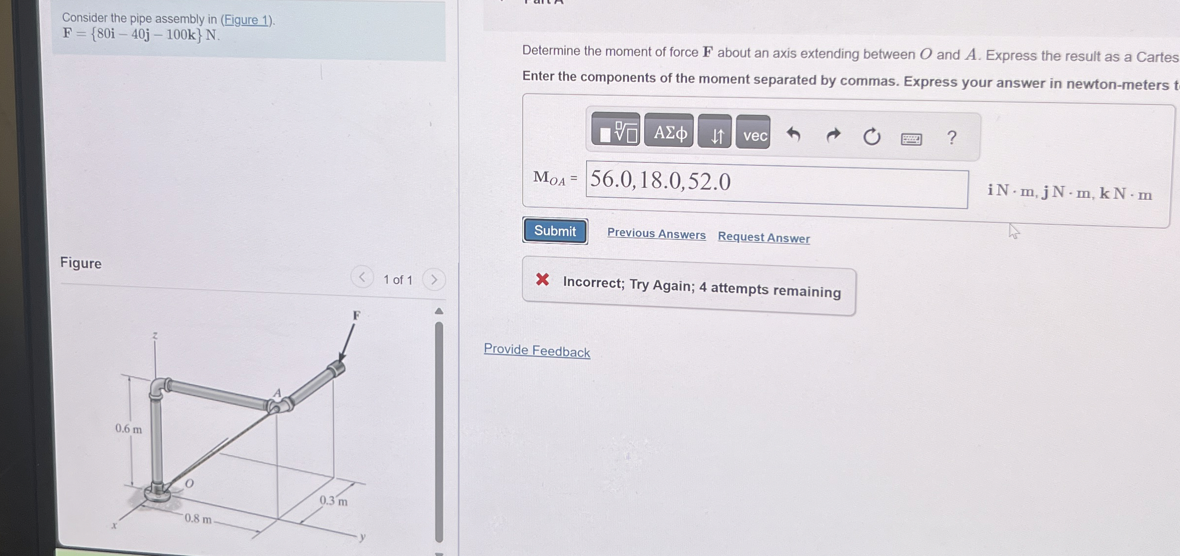 Consider the pipe assembly in ( Figure 1 ) . F =