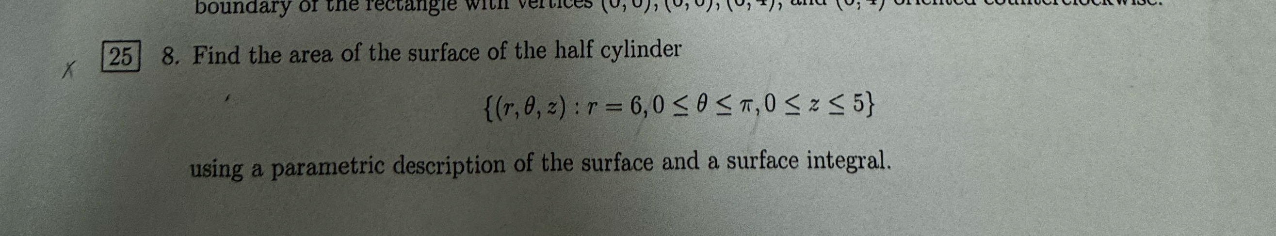 Find the area of the surface of the half cylinder