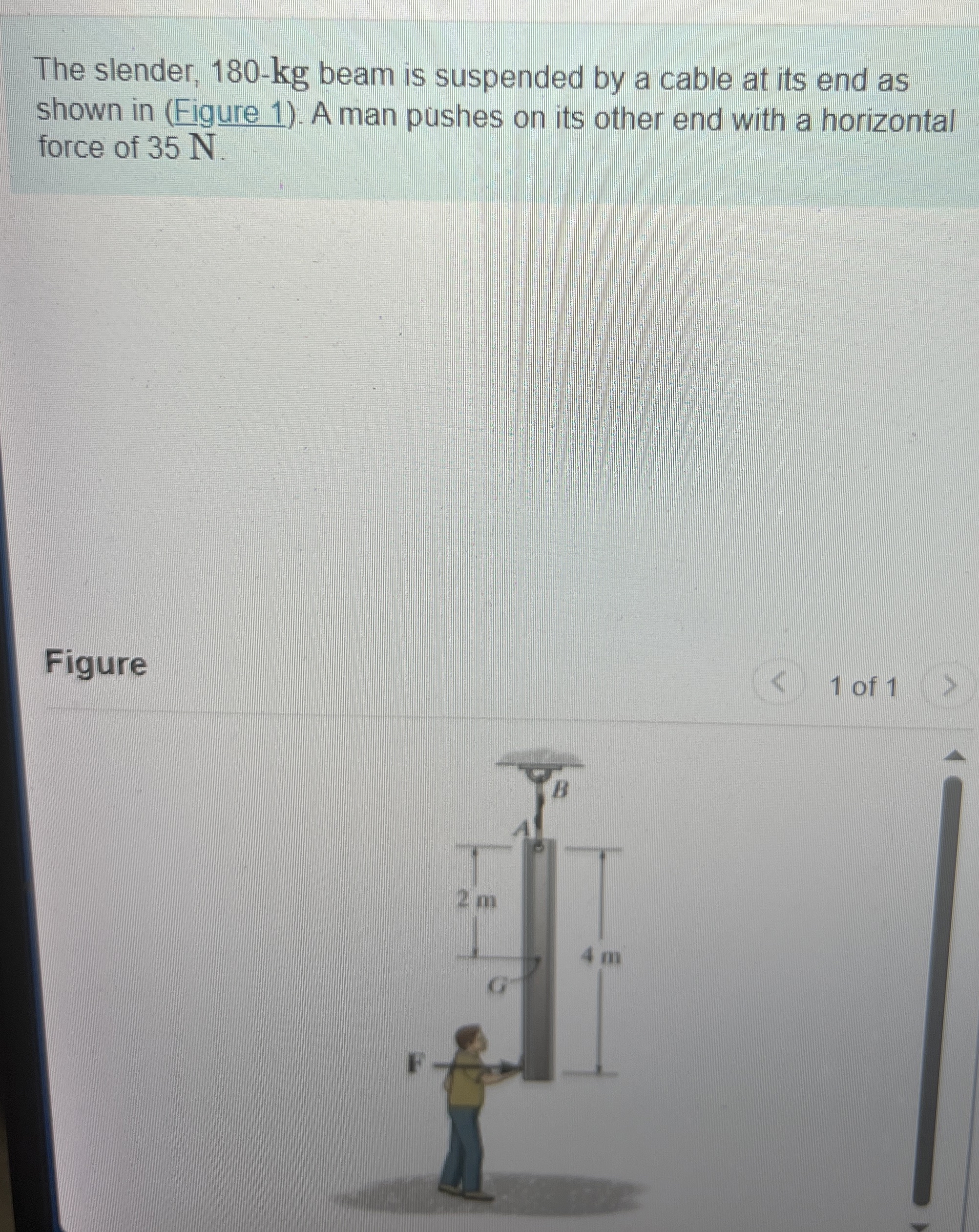 The slender, 1 8 0 - k g beam is suspended by a