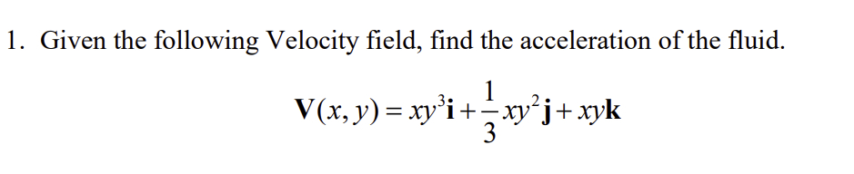 Given the following Velocity field, find the