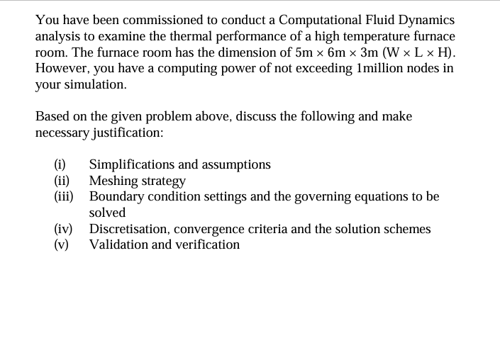 You have been commissioned to conduct a