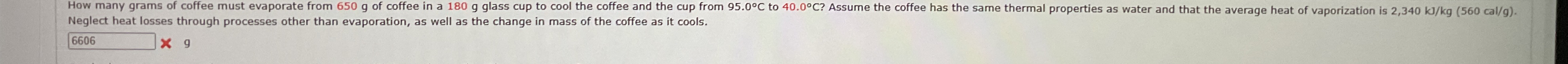 Neglect heat losses through processes other than