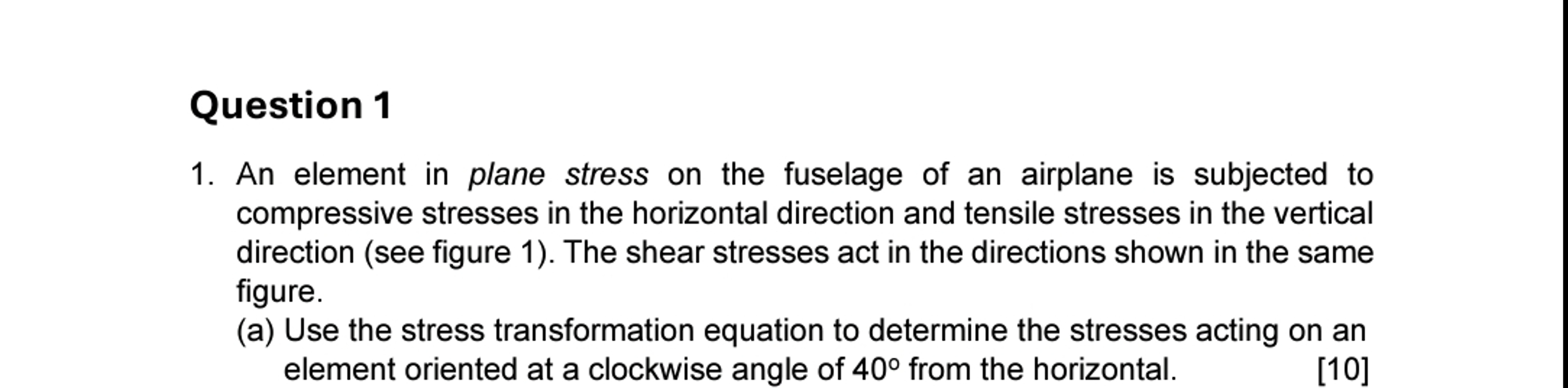 Question 1 Higure 1 : Plane stress element An